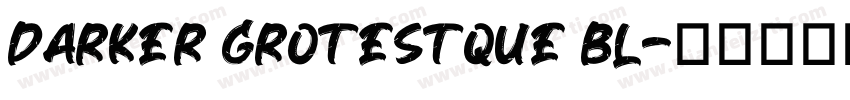 darker Grotestque bl字体转换